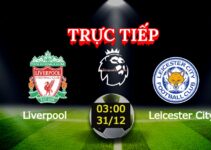 Trực tiếp Liverpool vs Leicester City 03:00 31/12