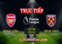 Trực Tiếp Arsenal vs West Ham United 03:00 27/12