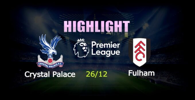 Crystal Palace 0-3 Fulham 26/12