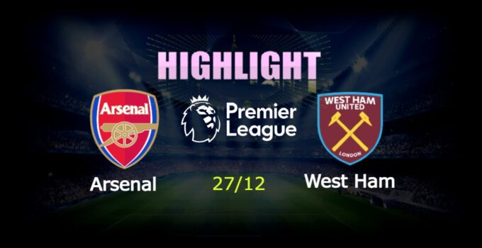 Arsenal 3-1 West Ham United 27/12