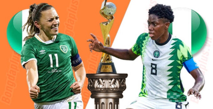 Nhận định bóng đá nữ Ireland vs nữ Nigeria 17h00 ngày 31/7 (World Cup 2023)