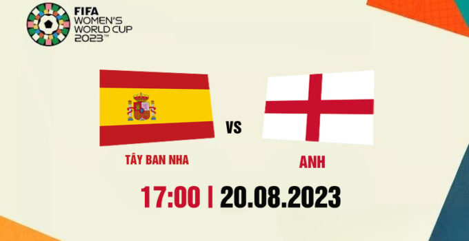 🔴TRỰC TIẾP BÓNG ĐÁ  Tây Ban Nha vs Anh Worl Cup nữ 2023