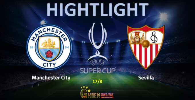 [UEFA SUPER CUP] Manchester City 1-1 Sevilla